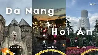 Vietnam Vlog Part 2 | Da Nang and Hoi An 🛶🏮🇻🇳