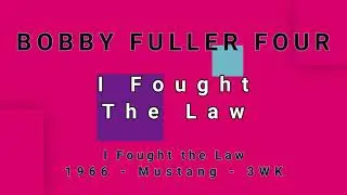 BOBBY FULLER FOUR-I Fought The Law (vinyl)