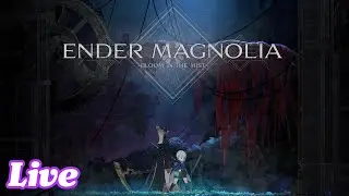 ついに正式リリース！『ENDER LILIES』から数十年後の世界に調律師として飛び込もう 【ENDER MAGNOLIA: Bloom in the Mist 実況配信】