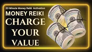 Charge What You&rsquo;re Worth | Money Reiki for Self-Worth & Fair Exchange (20 Minute Energy Healing)
