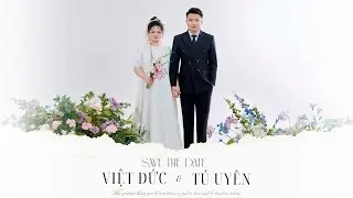 SAVE THE DATE | Việt Đức - T&uacute; Uy&ecirc;n