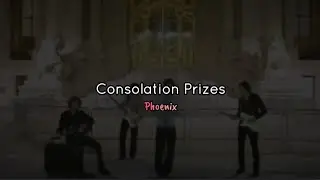 Consolation Prizes - Phoenix (Lyrics - Sub. Espa&ntilde;ol)