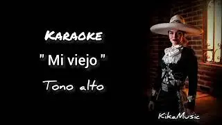 Mi viejo - KARAOKE (versión ranchera)