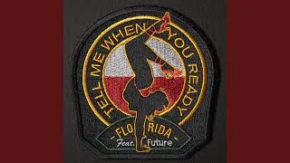 Tell Me When You Ready (feat. Future)
