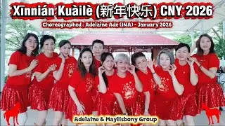 Xīnnián Kuàilè (新年快乐) CNY 2026 - Line Dance - Choreographed by : Adelaine Ade (INA) January 2026