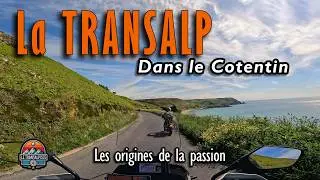 La TRANSALP dans le Cotentin : Les origines de la passion