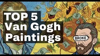 Top 5 Most Ridiculously Expensive Van Gogh Paintings