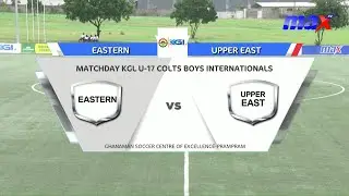 Live | Eastern Region v Upper East Region | KGL U-17 Inter-Regional Championship | #MaxTV