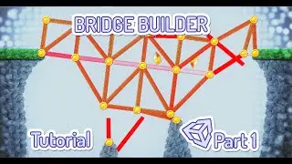 How to make a Bridge Building Game in Unity Part 1