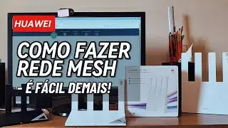 Como fazer rede mesh com Huawei - (en-US/pt-BR audio)