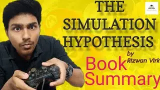 Are We Inside a Video Game? |Simulation Hypothesis| The Book Summary | Fiction