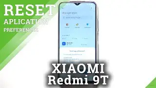 How to Reset App Preferences in XIAOMI Redmi 9T &ndash; Restore Default App Preferences