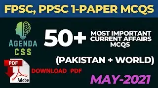 May 2021 full month important current affairs mcqs pdf | For FPSC, PPSC, SPSC,  FIA, IB, ASF Tests