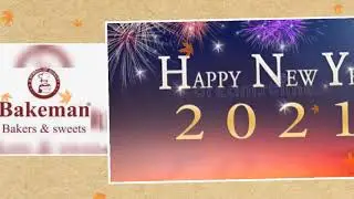 Bakeman Bakers & Saweets G10 Markaz Ki taraf sy Happy new Year 2021