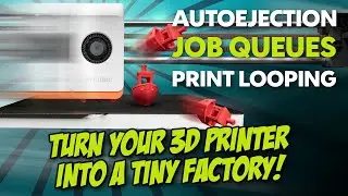 How to Auto-Eject Prints & Queue or Loop Jobs on Your 3D Printer!!