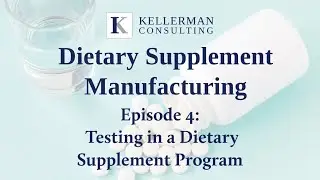 Ep. 4 - Testing in a Dietary Supplement Program