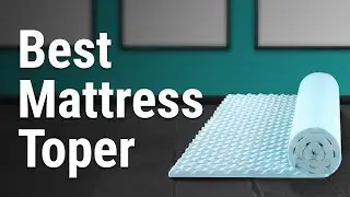 Mattress Topper: Best Mattress Topper 2021-2023 (Review & Buying Guide)
