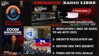ZOOM MAGAZINE DEBAT ANALYSE SOU DOSYE (REZOLISYON 2699 NASYONZINI SOU AYITI OKTOB 2025)