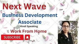 Next Wave Business Development Associate Remote Job, Hindi speaking work from home job.