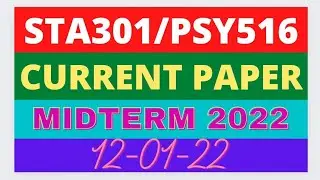 STA301 - PSY516 Midterm current paper 2022 | VU Short Notes | Psychology - Virtual University