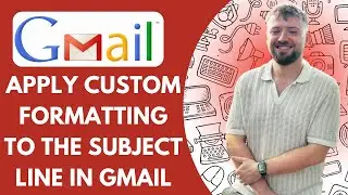 How to Apply Custom Formatting to the Subject Line in Gmail Emails (Full 2025 Guide)