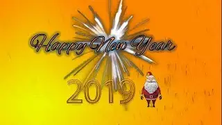 #HAPPY NEW YEAR 2019, NEW YEAR WHATSAPP STATUS VIDEO, HAPPY NEW YEAR 2019