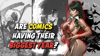 Are Comic Books Having Their Biggest Year?