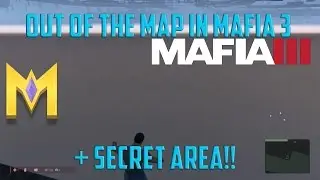 Mafia 3 Glitches - HOW To Get OUT Of The Map - SECRET AREA 