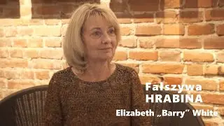 Wywiad z dr Elizabeth &bdquo;Barry&rdquo; White, wsp&oacute;łautorką książki &bdquo;Fałszywa hrabina