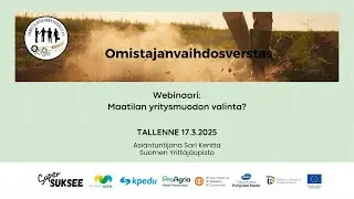 Maatilan yritysmuodon valinta. Webinaaritallenne 17.3.2025