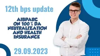 12th bps latest news | AIBPARC ON 100% DA NEUTRALIZATION AND HEALTH INSURANCE
