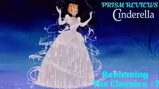 Prism Reviews - The Disney Classics #7 - The Silver Age: Cinderella (1950)