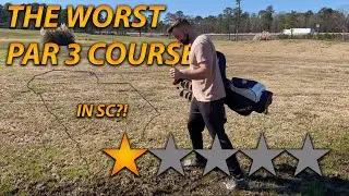 THE WORST PAR 3 COURSE IN SOUTH CAROLINA? - 9 Hole Course Vlog