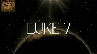 Luke 7 - KJV (ASMR Audio Bible Reading & Commentary)