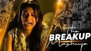THE BREAKUP MASHUP || SAD LOFi SONGS || LOFI SONGS MASHUP | Lofi + Reverb #sad