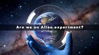 Are We an Alien Experiment? Unveiling the Cosmic Mystery | the inquisitive mind |