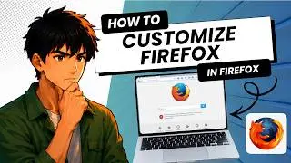 How to Customize Firefox Website (Tested)