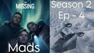 The Missing || Season 2 , Episode - 4 / The Huntress ( Mads )
