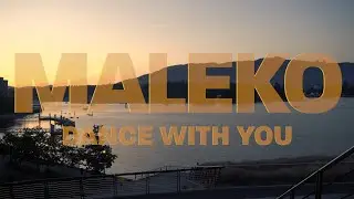 Maleko - Dance With You [Official Music Video]