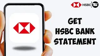 How To Get HSBC Bank Statement Online 2025