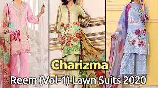 New CHARIZMA REEM (Vol-1) Lawn Dresses 2020 | Pakistani Lawn Unstitched Summer Stylish Suits