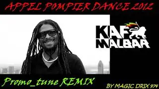 DJ SEBB APPEL POMPIER  2012  Kaf Malbar , Rolian ... ( Promo tune REMIX ) BY MAGIC DRIX 974