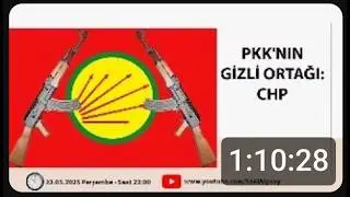65--PKK'NIN GİZLİ ORTAĞI: CHP..(K&Uuml;RESEL DERİN YAPI )
