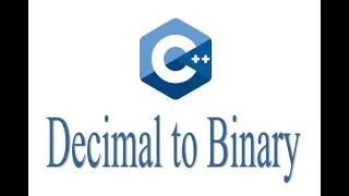 C++ Program to Convert Decimal to Binary