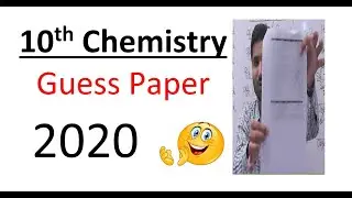 10th Chemistry Guess paper 2020