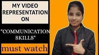 My video representation on "Communication skills".