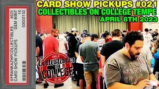 Collectibles On College Tempe Card Show April 10th 2023 - Walkthru and Pickups