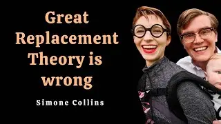 Why Great Replacement Theory is wrong!