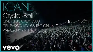 Keane - Crystal Ball (Live At Jockey Club del Paraguay, Asunción, Paraguay / 2019)