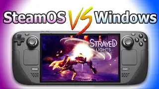 Strayed Lights | Steam Deck | SteamOS 3.4 vs Windows 10 Debloated